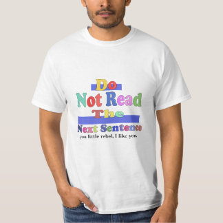 T-shirt Ne Pas Lire La Prochaine Phrase T Shirt Funny