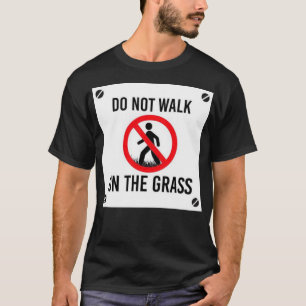T-shirt Ne pas marcher sur l'herbe