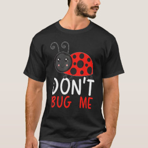 T-shirt Ne pas me bourrer Entomologie Insecte Catching Lad