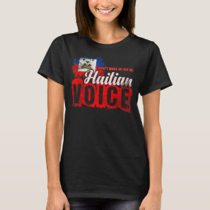 T-shirt Ne pas me faire utiliser ma voix haïtienne Haïti 1