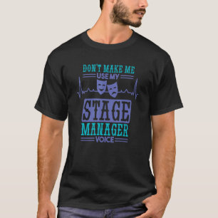T-shirt Ne pas me faire utiliser mon animateur de scène Vo