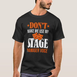 T-shirt Ne pas me faire utiliser mon gestionnaire de scène