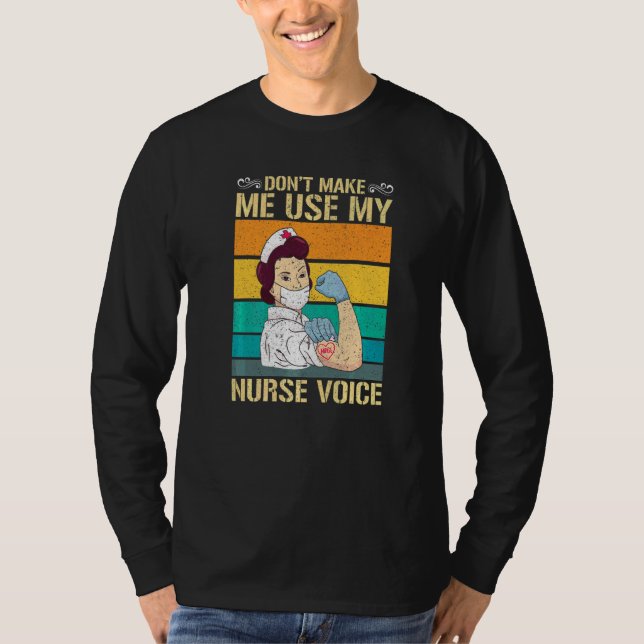 T-shirt Ne Pas Me Faire Utiliser Mon Infirmière Voix Infir (Devant)