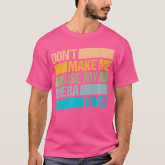 T-shirt Ne Pas Me Faire Utiliser Mon Opéra Voix Opéra-Chan