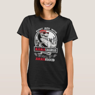 T-shirt Ne Pas Mess Avec Mamasaurus Youll Obtenir Jurasski