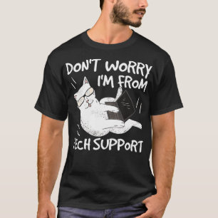 T-shirt Ne Pas M'Inquiéter De Tech Support Funny Cat 2
