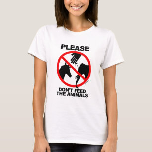 T-shirt Ne pas nourrir les animaux