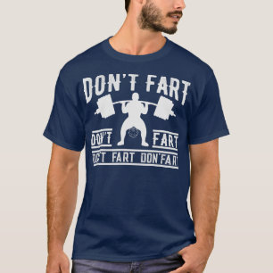 T-shirt Ne pas péter Funny Fitness Fitness entraînement Dr