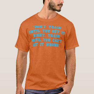 T-shirt Ne pas prendre de train jusqu'à ce que vous l'obte