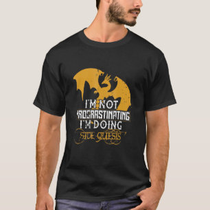 T-shirt Ne Pas Procrastiner Faire Des Quêtes Côtières Drag