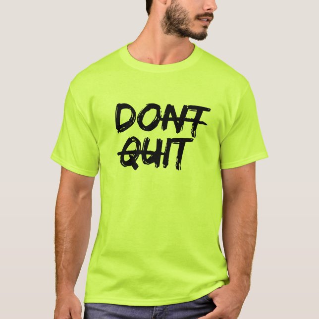 T-SHIRT NE PAS QUITTER (Devant)