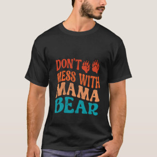 T-shirt Ne pas s'ennuyer avec maman ours Nouvelle maman mè