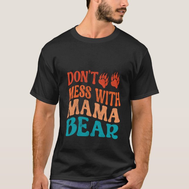 T-shirt Ne pas s'ennuyer avec maman ours Nouvelle maman mè (Devant)