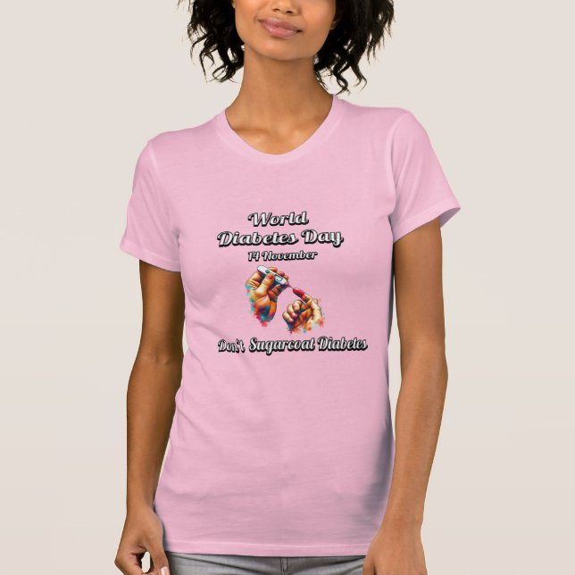 T-shirt Ne pas sucrer le diabète. Journée mondiale du diab (Devant)
