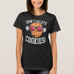 T-shirt Ne pas supprimer Cookies Cookie Baking Cookie Deal