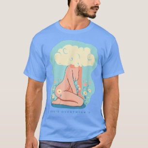 T-shirt Ne pas trop penser à la santé mentale Surpenser Cl