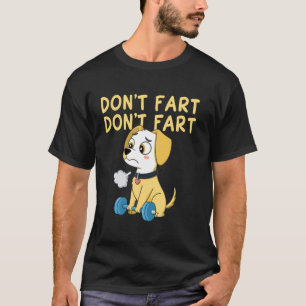T-shirt Ne pète pas Chien drôle d'haltérophilie Gym Workou