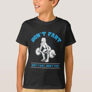 T-shirt Ne pète pas I Bodybuilding Exercice d'haltérophili