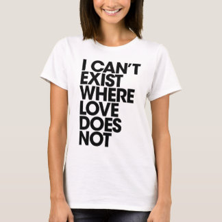 T-shirt Ne peut pas exister sans lumière d'amour