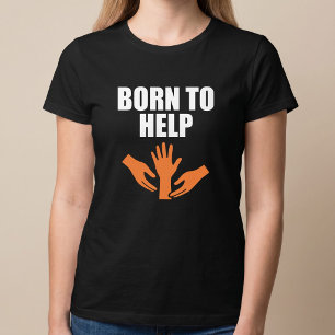 T-shirt Né pour aider