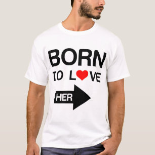 T-shirt Né pour aimer son couple