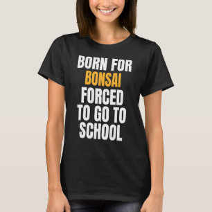 T-shirt Né Pour Bonsai