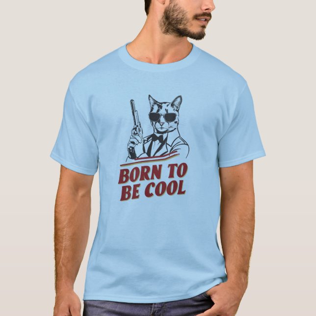T-shirt Né Pour Être Chat Cool (Devant)
