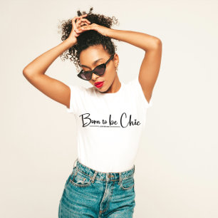 T-shirt "Né pour être chic" élégant