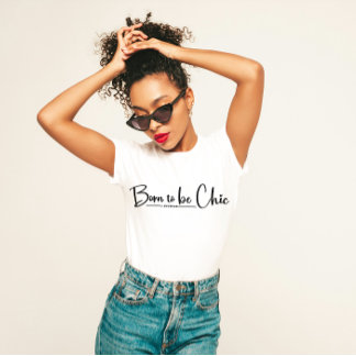 T-shirt "Né pour être chic" élégant