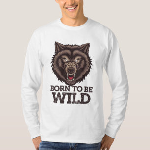 T-shirt Né pour être loup sauvage : Esprit Alpha non dompt