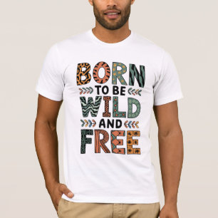 T-shirt Né pour être sauvage et libre - Adventure Await T-