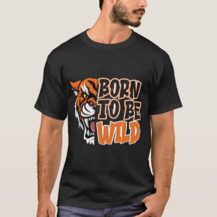 T-shirt Né pour être sauvage - Tiger Art