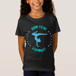 T-Shirt Né pour être un Gymnaste avec Stars Cute Girls