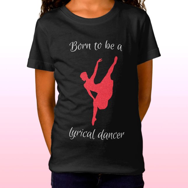 T-Shirt Né pour être une danseuse lyrique (Créateur téléchargé)