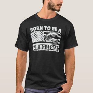 T-shirt Né Pour Être Une Légende De Pêche Pêche Sarcastiqu