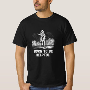 T-shirt Né pour être utile