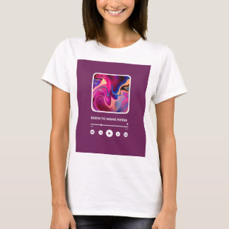 T-shirt Né pour faire du bruit