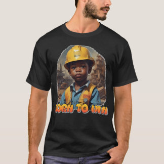 T-shirt Né Pour Gagner La Vie