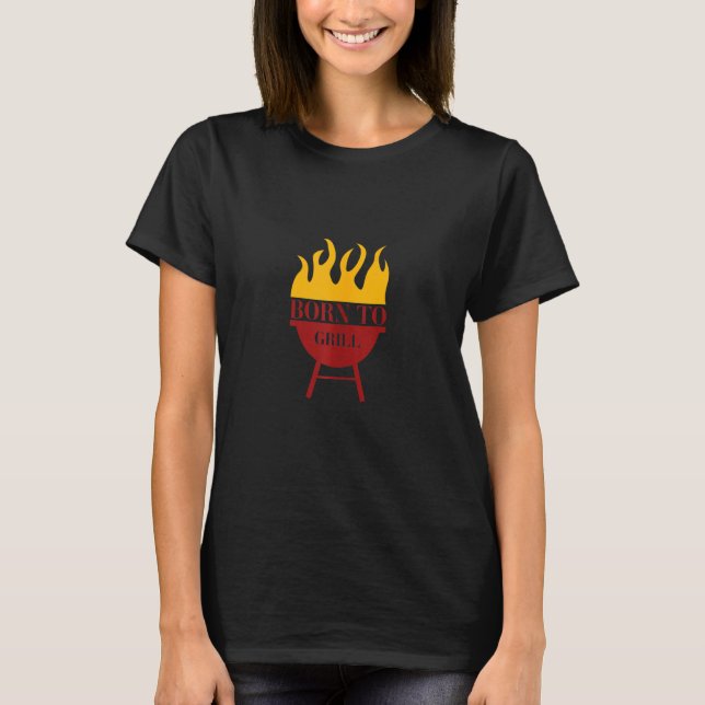 T-shirt Né Pour Grill Grill Barbecue Pour Pitmasters (Devant)