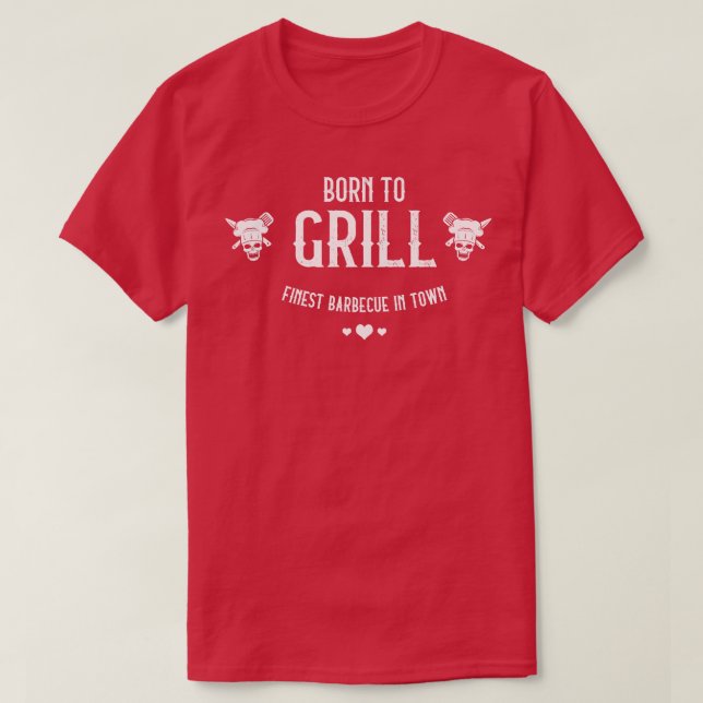 T-shirt Né pour griller Finest Barbecue en ville Cool BBQ  (Design devant)
