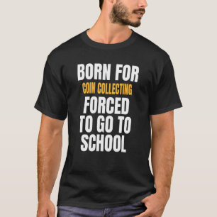 T-shirt Né Pour La Collecte De Pièces