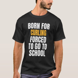 T-shirt Né Pour Le Curling