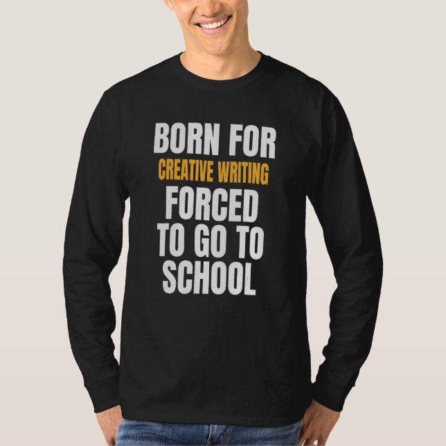 T-shirt Né Pour L'Écriture Créative (Devant)