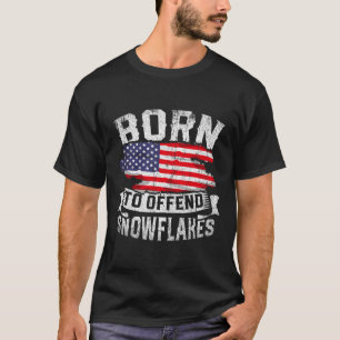 T-shirt Né pour offenser les flocons de neige US Drapeau D