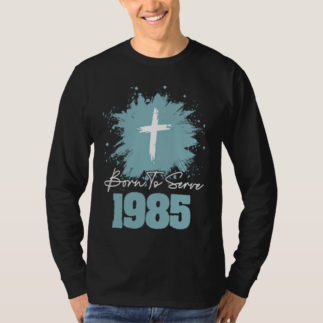 T-shirt Né pour servir 1985 (Devant)