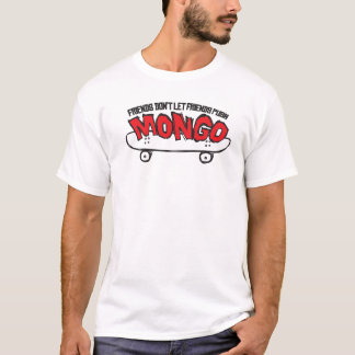 T-shirt Ne poussez pas le Mongo