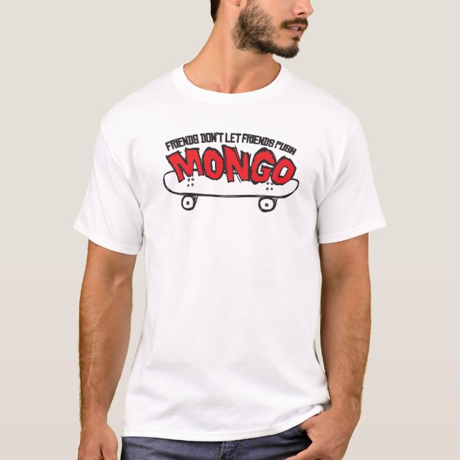 T-shirt Ne poussez pas le Mongo (Devant)