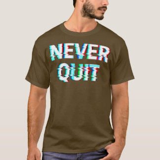 T-shirt Ne quittez jamais