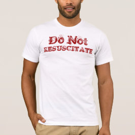 T-shirt Ne ressuscitez pas la chemise