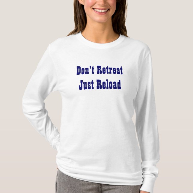 T-shirt Ne retraitez pas juste la recharge (Devant)